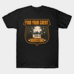 Find your great adventure, Camping RV outside vintage, great outdoors T-Shirt